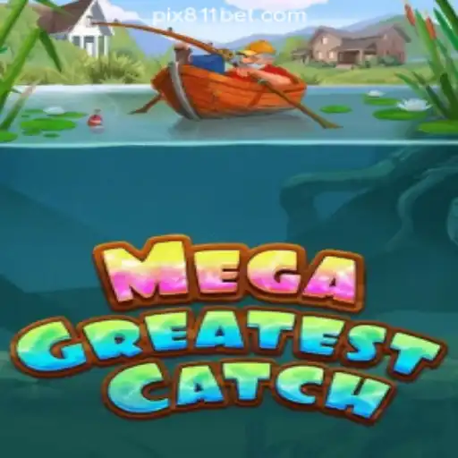 MegaGreatestCatch: Dive Into the Ultimate Online Gaming Experience with 811bet.com
